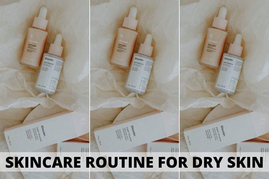 skincare routine for dry skin